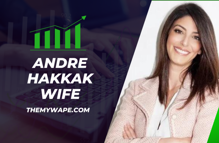 Andre hakkak Wife: A Closer Look into the Life of André Hakkak’s wife’s Partner