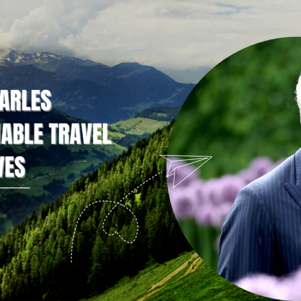 king charles sustainable travel initiatives